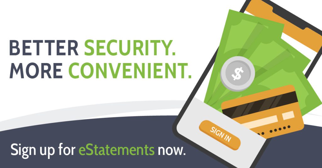 eStatements - better security. More convenient