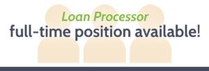 Loan Processor full-time position available!